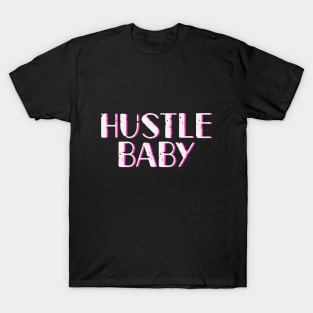 Hustle hard baby cute white and pink typography T-Shirt